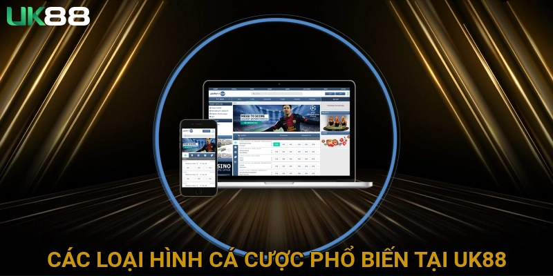 Các loại hình cá cược thể thao phổ biến tại UK88