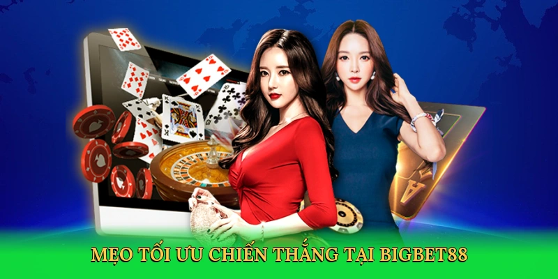 Mẹo tối ưu chiến thắng tại Bigbet88