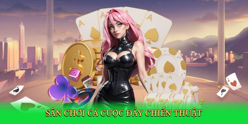 san-choi-ca-cuoc-day-chien-thuat-3