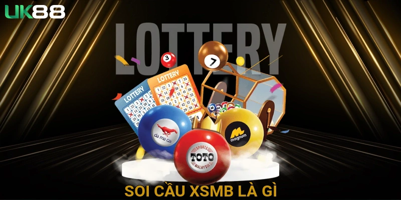 Soi Cầu XSMB Là Gì?