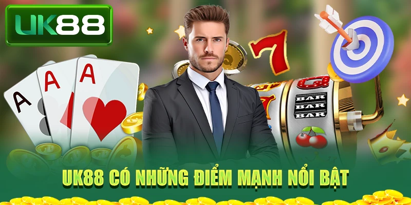 UK88 có những điểm mạnh nổi bật