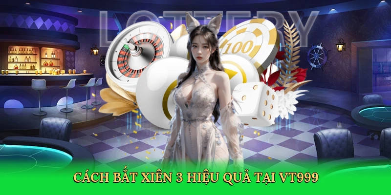 cach-bat-xien-3-hieu-qua-tai-vt999-2