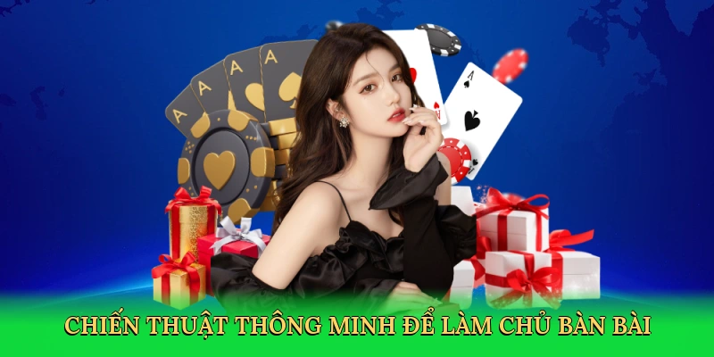 chien-thuat-thong-minh-de-lam-chu-ban-bai-4