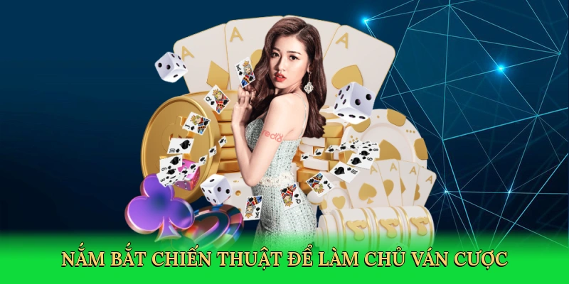 nam-bat-chien-thuat-de-lam-chu-van-cuoc-4